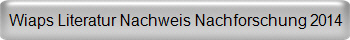 Wiaps Literatur Nachweis Nachforschung 2014